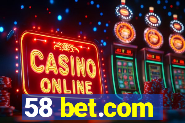 58 bet.com